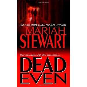  Dead Even [Mass Market Paperback] Mariah Stewart Books