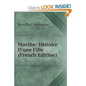  Marthe: Histoire Dune Fille (French Edition): Joris Karl 