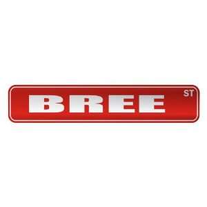   BREE ST  STREET SIGN NAME: Home Improvement