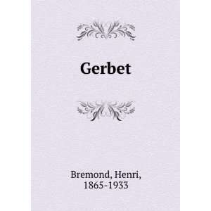  Gerbet Henri, 1865 1933 Bremond Books