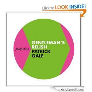 Fast Fiction   Gentlemans Relish Patrick Gale  Kindle 
