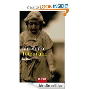  Totenruhe Roman (German Edition) eBook Jan Burke, Ariane 