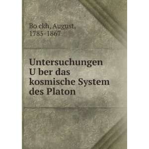   ber das kosmische System des Platon August, 1785 1867 BoÌ?ckh Books