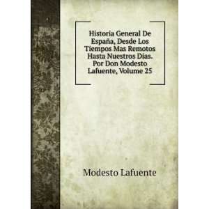   Dias. Por Don Modesto Lafuente, Volume 25: Modesto Lafuente: Books