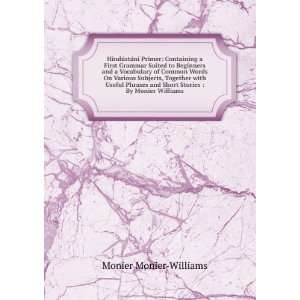   and Short Stories : By Monier Williams: Monier Monier Williams: Books