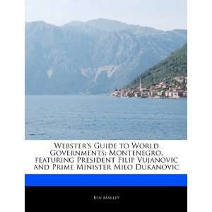 Websters Guide to World Governments: Montenegro, featuring President 