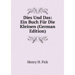  Dies Und Das: Ein Buch FÃ¼r Die Kleinen (German Edition 
