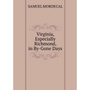  Virginia, Especially Richmond Samuel Mordecai Books