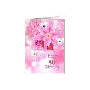  80th birthday, pink, lily, rose, bouquet, daisy Card: Toys 