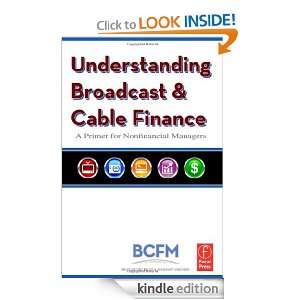 Understanding Broadcast and Cable Finance, Second Edition A Primer 