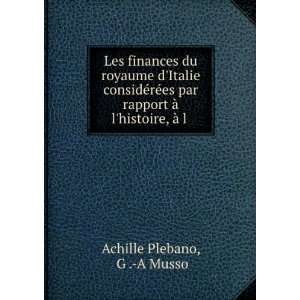   rapport Ã  lhistoire, Ã  l . G . A Musso Achille Plebano Books