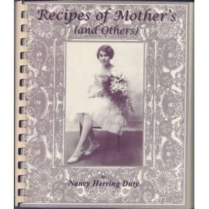  Recipes of Mothers and Others Nancy Herring Duty Books