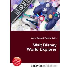  Walt Disney World Explorer: Ronald Cohn Jesse Russell 