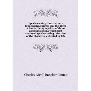   the observers, collected by C.N. Charles Nicoll Bancker Camac Books