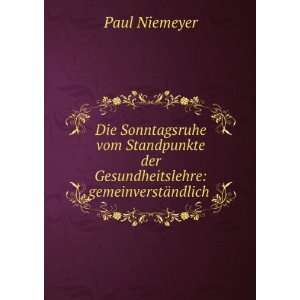   der Gesundheitslehre gemeinverstÃ¤ndlich . Paul Niemeyer Books