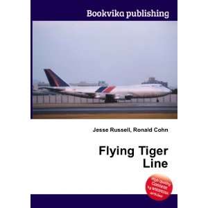  Flying Tiger Line Ronald Cohn Jesse Russell Books