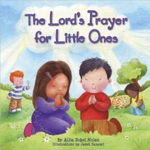   Lords Prayer for Little Ones [Hardcover] Allia Zobel Nolan Books