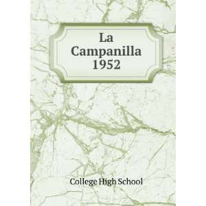  La Campanilla. 1952 College High School Books