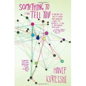  Something to Tell You A Novel [Paperback] Hanif Kureishi 