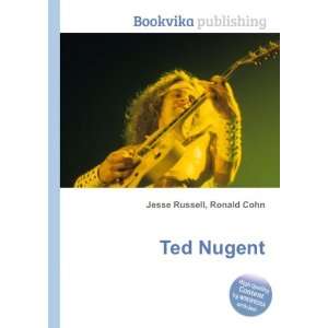  Ted Nugent: Ronald Cohn Jesse Russell: Books