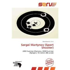   Sergei Martynov (Sport Shooter) (9786139278848) Oscar Sundara Books