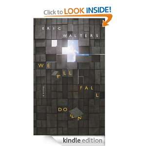 We All Fall Down: Eric Walters:  Kindle Store