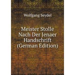  Meister Stolle Nach Der Jenaer Handschrift (German Edition 