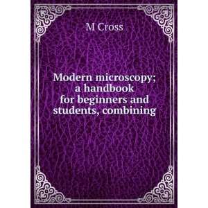   handbook for beginners and students, combining: M Cross: Books