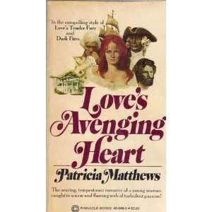  loves avenging heart: patricia matthews: Books