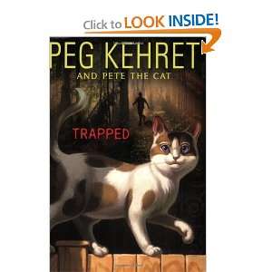  Trapped (Pete the Cat) [Paperback] Peg Kehret Books