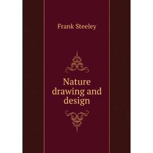  Nature drawing and design Frank Steeley Books