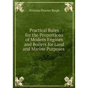   Boilers for Land and Marine Purposes . Nicholas Procter Burgh Books