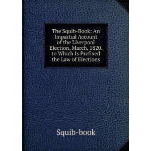  The Squib Book An Impartial Account of the Liverpool 