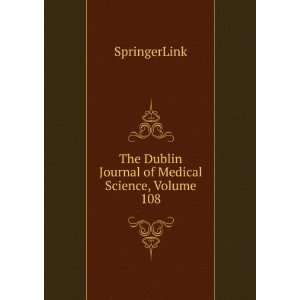   The Dublin Journal of Medical Science, Volume 108: SpringerLink: Books