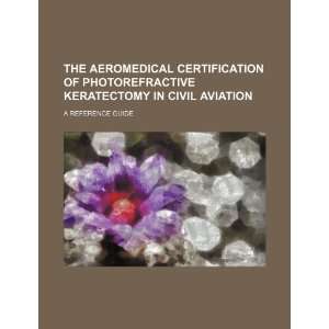  The aeromedical certification of photorefractive 