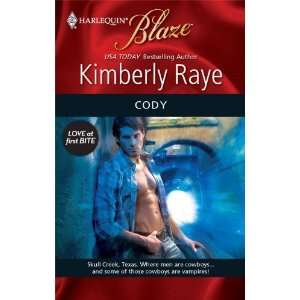   Cody (Harlequin Blaze) [Mass Market Paperback] Kimberly Raye Books