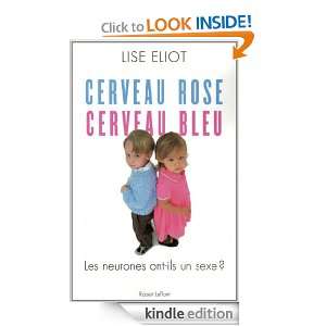 Cerveau rose, cerveau bleu (French Edition): Lise ELIOT, Pierre 
