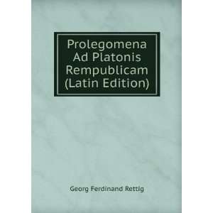   Ad Platonis Rempublicam (Latin Edition) Georg Ferdinand Rettig Books