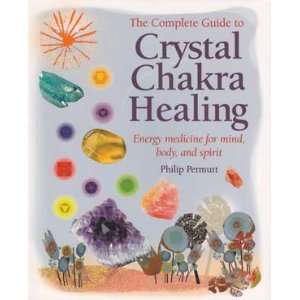  Complete guide to Crystal Chakra Healing by Philip Permutt 