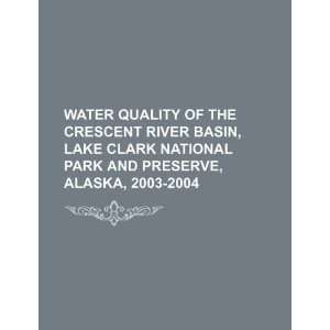 Water quality of the Crescent River Basin, Lake Clark National Park 