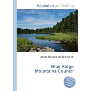    Blue Ridge Mountains Council: Ronald Cohn Jesse Russell: Books