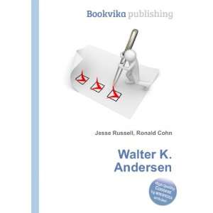 Walter K. Andersen Ronald Cohn Jesse Russell  Books