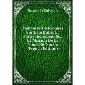   Mission De La Nouvelle Nursie (French Edition) Rosendo Salvado Books