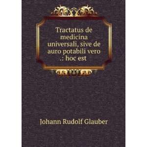  sive de auro potabili vero .: hoc est .: Johann Rudolf Glauber: Books