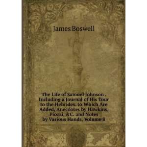   Piozzi, &C. and Notes by Various Hands, Volume 8 James Boswell Books