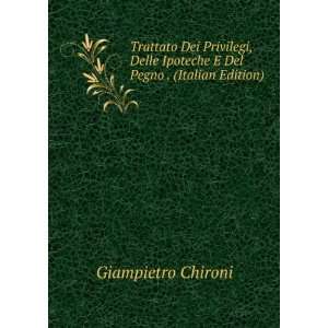   Ipoteche E Del Pegno . (Italian Edition) Giampietro Chironi Books