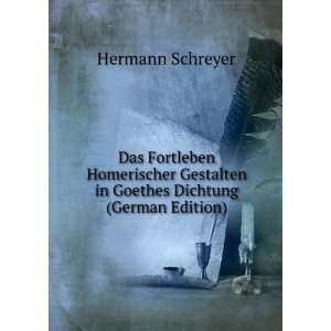   in Goethes Dichtung (German Edition) Hermann Schreyer Books