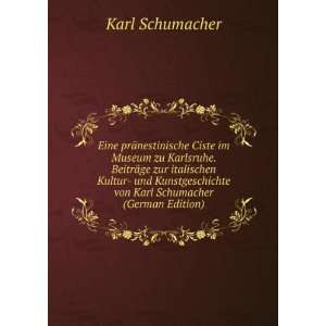   Karl Schumacher (German Edition) Karl Schumacher  Books