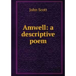  Amwell: a descriptive poem: John Scott: Books