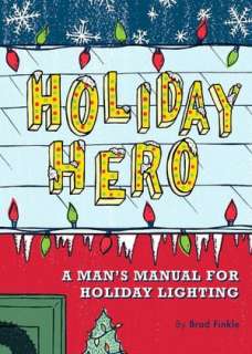 holiday hero a man s manual brad t finkle paperback